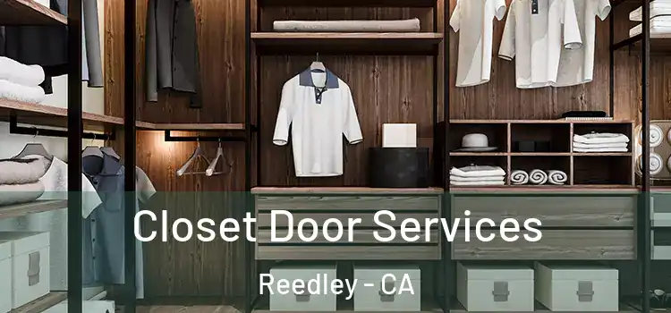 Closet Door Services Reedley - CA