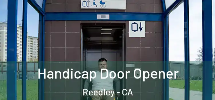 Handicap Door Opener Reedley - CA