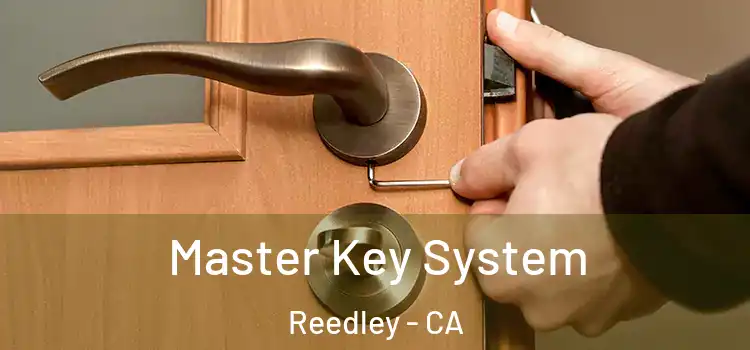 Master Key System Reedley - CA