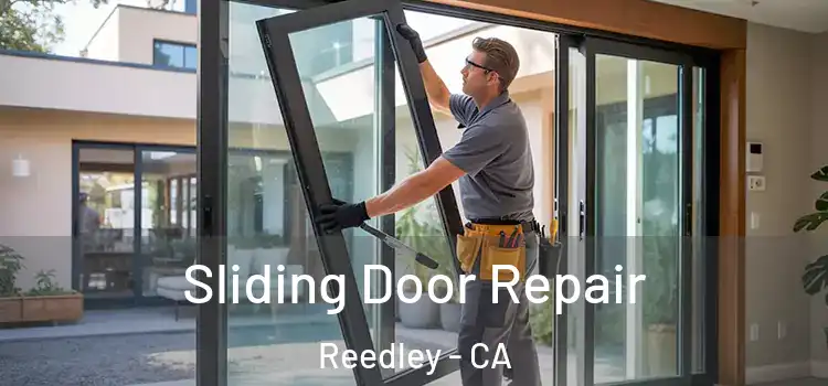 Sliding Door Repair Reedley - CA