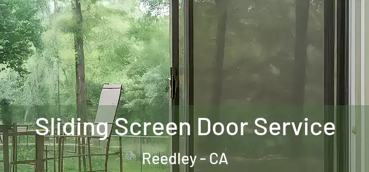 Sliding Screen Door Service Reedley - CA